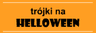 Trójki na Helloween