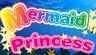 Mermaid Princess