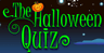 The Halloween Quiz