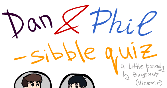 Dan & Phil-sibble Quiz!