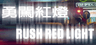 Rush Red Light