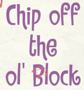 HTF 12: Chip Off the Ol' Block