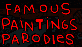 Famous Paintings Parodies
