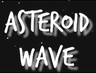 Asteroid Wave