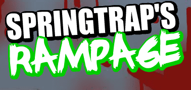Springtrap's Rampage