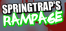 Springtrap's Rampage