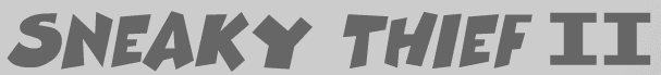 Sneaky Thief II