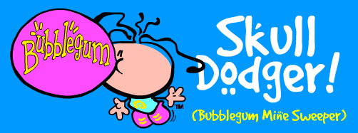 Bubblegum Skull Dodger!
