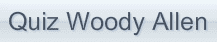 Quiz Woody Allen
