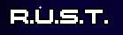 R.U.S.T