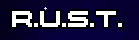 R.U.S.T