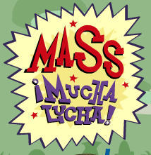 Mass ¡Mucha Lucha!
