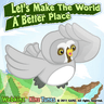 Let's Make The World A Better Place