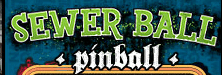 Flushed Away: Sewer Ball Pinball