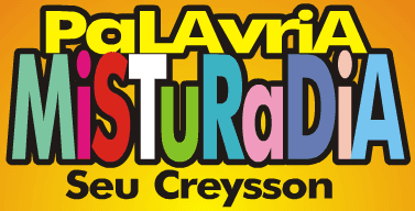 Palavria Misturadia Seu Creysson