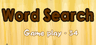 Word Search Game Play - 34