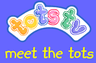 Tots TV: Meet the Tots