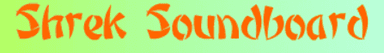 Shrek Soundboard