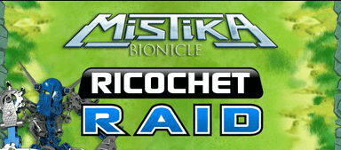Mistika: Ricochet Raid