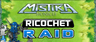 Mistika: Ricochet Raid