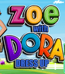 Zoe With Dora Dress Up