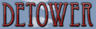 Detower