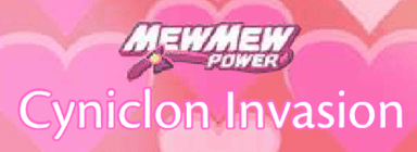 Mew Mew Power: Cyniclon Invasion