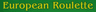 European Roulette