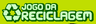 Jogo da Reciclagem