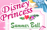 Disney Princess Summer Ball