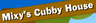 Mixy's Cubby House
