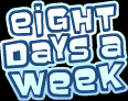 Eight Days a Week