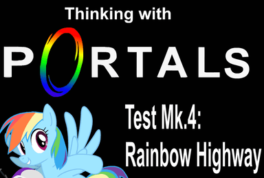 Thinking With Portals - Test Mk.4: Rainbow Highway