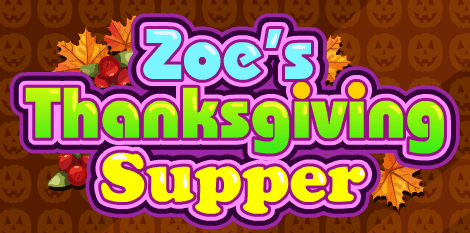 Zoe's Thanksgiving Supper