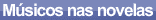 Músicos nas novelas