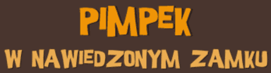 Pimpek w nawiedzonym zamku