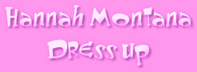 Hannah Montana Dress Up