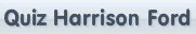 Quiz Harrison Ford