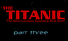 The Titanic: Part 3