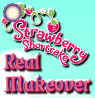 Strawberry Shortcake Real Makeover
