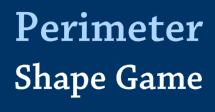 Perimeter Shape Game