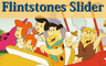 Flintstones Slider