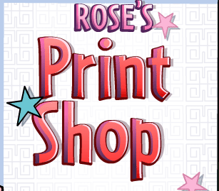 Rose's Print Shop
