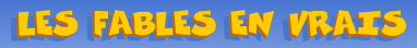 Les Fables en Vrais