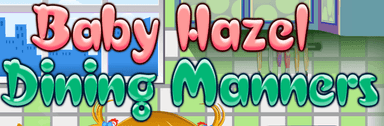 Baby Hazel Dining Maners