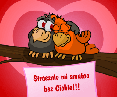 Strasznie mi smutno bez Ciebie!!!