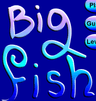 Big Fish