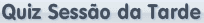 Quiz Sessão da Tarde (2012-01-03)