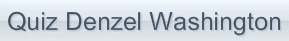 Quiz Denzel Washington