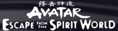 Avatar: Escape From The Spirit World